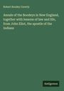 Robert Boodey Caverly: Annals of the Boodeys in New England, together with lessons of law and life, from John Eliot, the apostle of the Indians, Buch