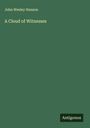 John Wesley Hanson: A Cloud of Witnesses, Buch