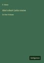 P. Henn: Ahn's short Latin course, Buch