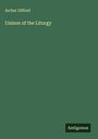 Archer Gifford: Unison of the Liturgy, Buch