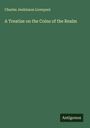 Charles Jenkinson Liverpool: A Treatise on the Coins of the Realm, Buch
