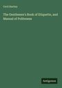 Cecil Hartley: The Gentlemen's Book of Etiquette, and Manual of Politeness, Buch