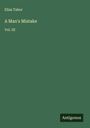 Eliza Tabor: A Man's Mistake, Buch