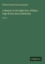William Richard Wood Stephens: A Memoir of the Right Hon. William Page Wood, Baron Hatherley, Buch
