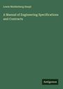 Lewis Muldenberg Haupt: A Manual of Engineering Specifications and Contracts, Buch