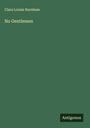 Clara Louise Burnham: No Gentlemen, Buch