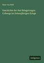 Hans Von Held: Geschichte der drei Belagerungen Colbergs im Siebenjährigen Kriege, Buch