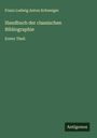 Franz Ludwig Anton Schweiger: Handbuch der classischen Bibliographie, Buch