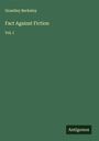 Grantley Berkeley: Fact Against Fiction, Buch