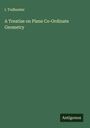 I. Todhunter: A Treatise on Plane Co-Ordinate Geometry, Buch