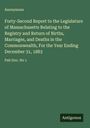 Anonymous: Forty-Second Report to the Legislature of Massachusetts Relating to the Registry and Return of Births, Marriages, and Deaths in the Commonwealth, For the Year Ending December 31, 1883, Buch