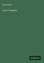 Anonymous: Lux E Tenebris, Buch