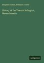 Benjamin Cutter: History of the Town of Arlington, Massachusetts, Buch