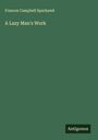 Frances Campbell Sparhawk: A Lazy Man's Work, Buch