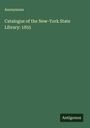 Anonymous: Catalogue of the New-York State Library: 1855, Buch