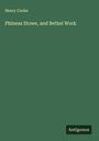 Henry Cooke: Phineas Stowe, and Bethel Work, Buch