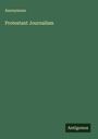 Anonymous: Protestant Journalism, Buch