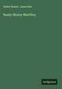 Walter Besant: Ready-Money Mortiboy, Buch