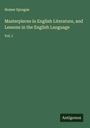 Homer Sprague: Masterpieces in English Literature, and Lessons in the English Language, Buch