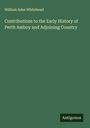 William Adee Whitehead: Contributions to the Early History of Perth Amboy and Adjoining Country, Buch