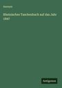 Anonym: Rheinisches Taschenbuch auf das Jahr 1847, Buch