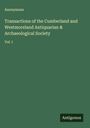 Anonymous: Transactions of the Cumberland and Westmoreland Antiquarian & Archaeological Society, Buch
