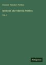 Clement Theodore Perthes: Memoirs of Frederick Perthes, Buch