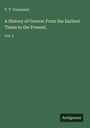 T. T. Timayenis: A History of Greece; From the Earliest Times to the Present., Buch