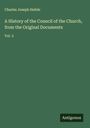 Charles Joseph Hefele: A History of the Council of the Church, from the Original Documents, Buch