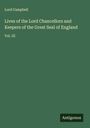 Lord Campbell: Lives of the Lord Chancellors and Keepers of the Great Seal of England, Buch