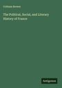 Cobham Brewer: The Political, Social, and Literary History of France, Buch