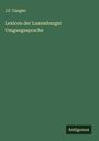 J. F. Gangler: Lexicon der Luxemburger Umgangssprache, Buch