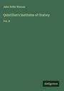 John Selby Watson: Quintilian's Institutes of Oratory, Buch