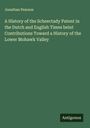 Jonathan Pearson: A History of the Scheectady Patent in the Dutch and English Times beint Contributions Toward a History of the Lower Mohawk Valley, Buch