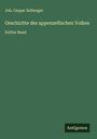 Joh. Caspar Zellweger: Geschichte des appenzellischen Volkes, Buch