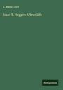 L. Maria Child: Isaac T. Hopper: A True Life, Buch