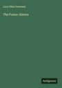 Lucy Ellen Guernsey: The Foster-Sisters, Buch