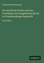 Friedrich Schleiermacher: Der christliche Glaube nach den Grundsäzen der evangelischen Kirche im Zusammenhange dargestellt, Buch