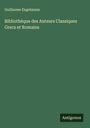 Guillaume Engelmann: Bibliothèque des Auteurs Classiques Grecs et Romains, Buch
