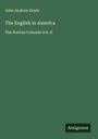 John Andrew Doyle: The English in America, Buch