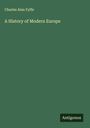 Charles Alan Fyffe: A History of Modern Europe, Buch