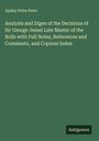 Apsley Petre Peter: Analysis and Diges of the Decisions of Sir George Jessel Late Master of the Rolls with Full Notes, References and Comments, and Copious Index, Buch
