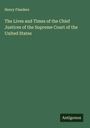 Henry Flanders: The Lives and Times of the Chief Justices of the Supreme Court of the United States, Buch