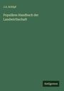 J. A. Schlipf: Populäres Handbuch der Landwirthschaft, Buch