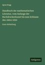 Ignaz Rogg: Handbuch der mathematischen Literatur, vom Anfange der Buchdruckerkunst bis zum Schlusse des Jahrs 1830, Buch