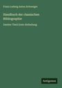 Franz Ludwig Anton Schweiger: Handbuch der classischen Bibliographie, Buch