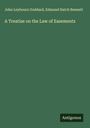John Leybourn Goddard: A Treatise on the Law of Easements, Buch