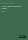James Fitzjames Stephen: A History of the Criminal Law of England, Buch