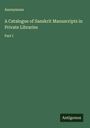 Anonymous: A Catalogue of Sanskrit Manuscripts in Private Libraries, Buch
