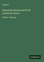 Anonym: Rheinische Monatsschrift für praktische Aerzte, Buch